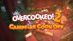 ESD Overcooked! 2 Campfire Cook Off