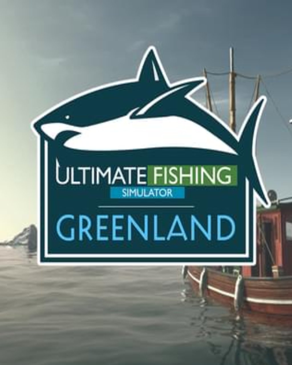 ESD Ultimate Fishing Simulator Greenland